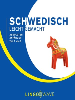 cover image of Schwedisch Leicht Gemacht--Absoluter Anfänger--Teil 1 von 3